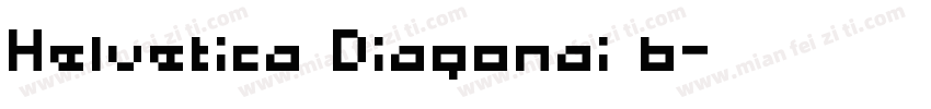 Helvetica Diagonai b字体转换